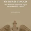 Os Nunes Tinoco - Uma Dinastia de Arquitectos Régios dos Séculos XVII e XVIII