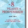 Os 8 Pilares da Prosperidade