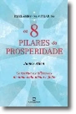 Os 8 Pilares da Prosperidade