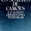 Os Sonetos de Camões e o Soneto Quinhentista Peninsular