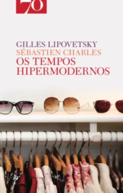 Os Tempos Hipermodernos