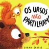 Os Ursos Não Partilham!