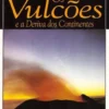 Os Vulcões e a Deriva dos Continentes