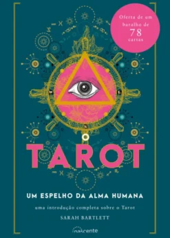 O Tarot - Um Espelho da Alma Humana
