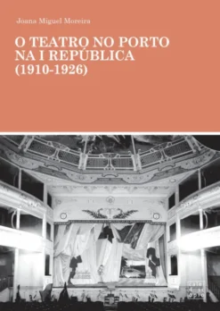 O Teatro no Porto na I República (1910-1926)