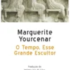 O Tempo, Esse Grande Escultor