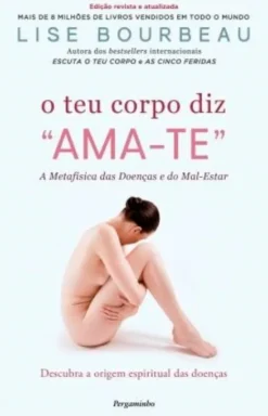 O teu Corpo diz Ama-te