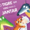 O Tigre que Veio para o Jantar
