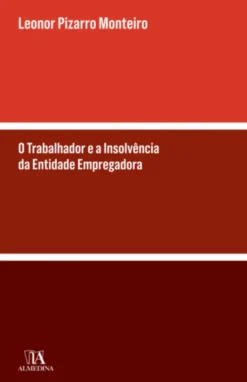 O Trabalhador e a Insolvência da Entidade Empregadora