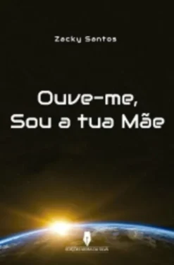 Ouve-me, Sou a Tua Mãe