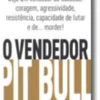 O Vendedor Pit Bull