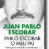 Pablo Escobar - O Meu Pai (Edição Especial)