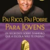 Pai Rico, Pai Pobre - Para Jovens