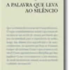 Palavra Que Leva ao Silêncio