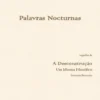 Palavras Nocturnas seguidas de A Desconstrução - Um Idioma Filosófico