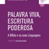 Palavra Viva, Escritura Poderosa