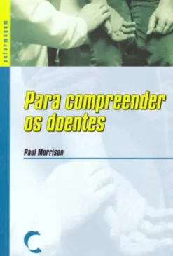 Para Compreender os Doentes
