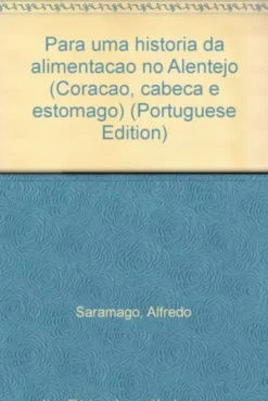Para uma História da Alimentação no Alentejo