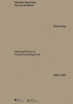 Partilhar Memórias Piscina de Marés / Sharing Memories, Ocean Swimming Pool - 1960-2021