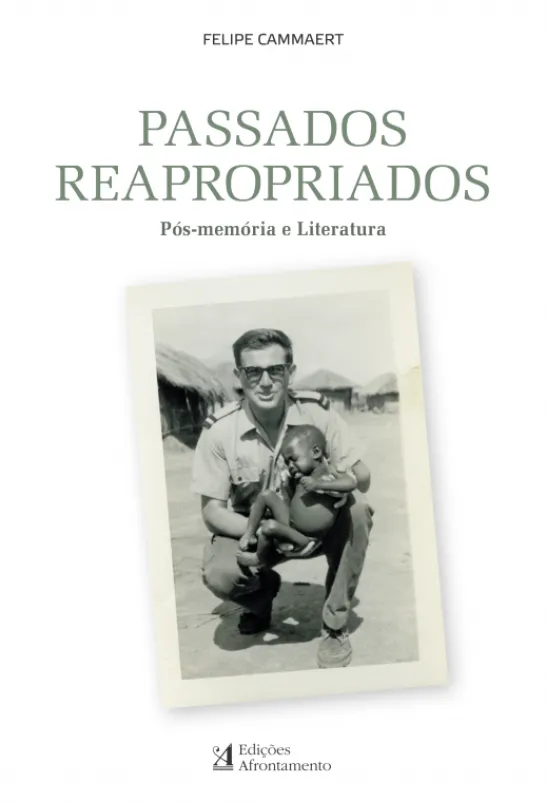 Passados Reapropriados - Pós-memória e literatura