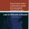 Peças Breves sobre a Ascensão e Queda de uma Egoísta Chamada Europa