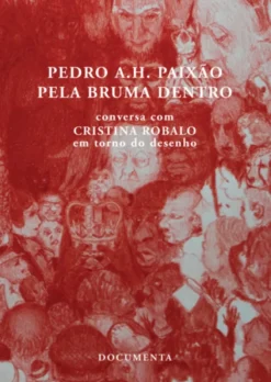 Pela Bruma Dentro: conversa com Cristina Robalo em torno do desenho