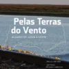 Pelas Terras do Vento - Algarve de Costa a Costa