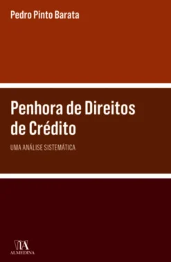Penhora de Direitos de Crédito - Uma Análise Sistemática