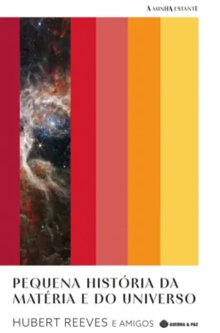 Pequena História da Matéria e do Universo
