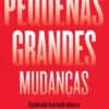 Pequenas Grandes Mudanças