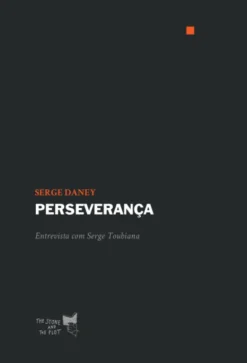 Perseverança - Entrevista com Serge Toubiana