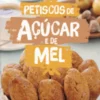Petiscos de Açúcar e de Mel