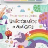 Pintar com os Dedos - Unicórnios e Amigos