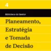 Planeamento, Estratégia e Tomada de Decisão - Vol IV