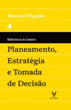 Planeamento, Estratégia e Tomada de Decisão - Vol IV