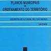 Planos Municipais de Ordenamento do Território - Dec. Lei 69/90 - Anotado