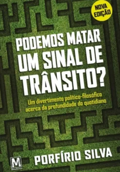 Podemos Matar um Sinal de Trânsito?