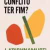 Pode o Conflito Ter Fim?
