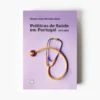 Políticas de Saúde em Portugal (1970-2022)