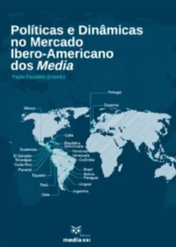 Políticas e Dinâmicas no Mercado Ibero-Americano dos Media
