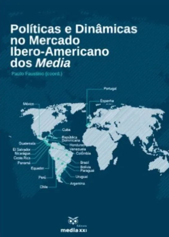 Políticas e Dinâmicas no Mercado Ibero-Americano dos Media