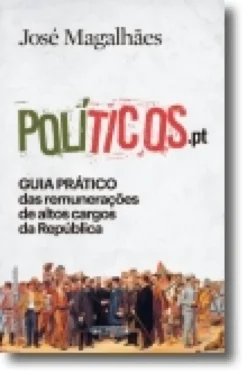 Políticos.pt: guia prático das remunerações de altos cargos da República