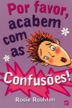 Por Favor, Acabem com as Confusões!