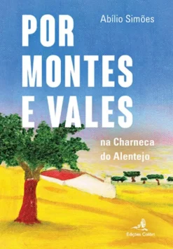 Por Montes e Vales - Na Charneca do Alentejo