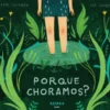 Porque Choramos?