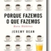 Porque Fazemos o Que Fazemos: Bons Hábitos