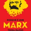 Porque É que Marx Tinha Razão