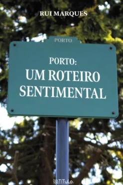 Porto: Um Roteiro Sentimental