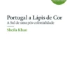 Portugal a lápis de cor - A Sul de uma pós-colonialidade