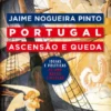 Portugal: Ascensão e Queda ? Ideias Políticas de Uma Nação Singular
